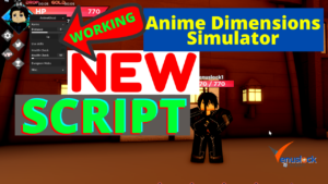 Anime Dimensions Simulator New Script