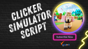 Clicker Simulator Script 2022