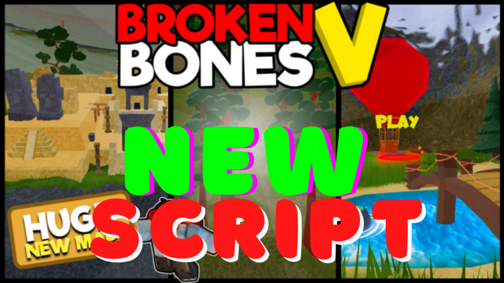 Broken Bones 5 Script New