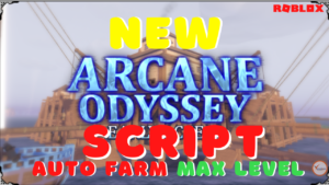 Arcane Odyssey New Script