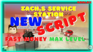 Zach's Service Station Script