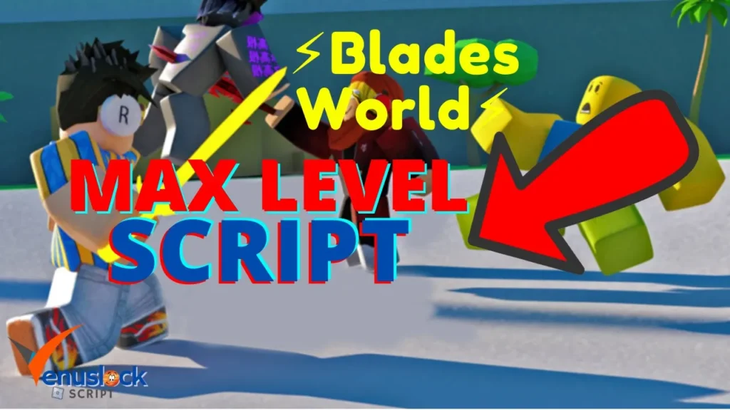 Blades World Script